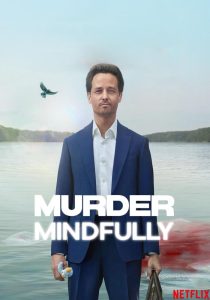 دانلود سریال قتل آگاهانه Murder Mindfully