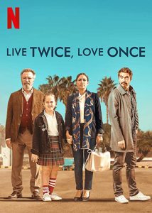دانلود فیلم دو بار زندگی کن، یک بار عاشق شو Live Twice, Love Once 2019 با دوبله فارسی