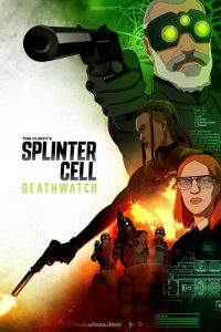 دانلود انیمیشن اسپلینتر سل: نگهبان مرگ Splinter Cell: Deathwatch