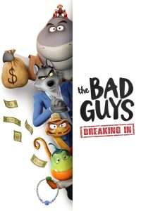 دانلود انیمیشن بچه‌های بد: نفوذ The Bad Guys: Breaking In