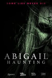 دانلود فیلم ابیگیل حیرت انگیز Abigail Haunting 2020