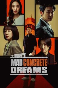 دانلود سریال رویاهای دیوانه وار بتنی Mad Concrete Dreams