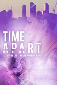 دانلود فیلم زمان جدا Time Apart 2020