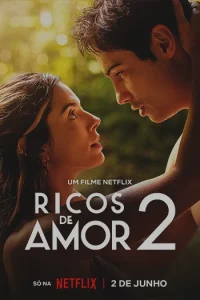 دانلود فیلم عشق گرانبها 2 Rich in Love 2 2023